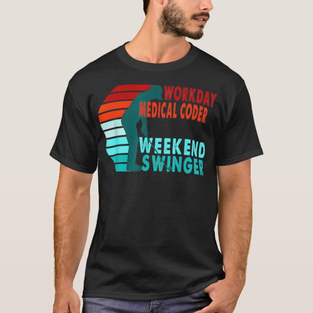 Camiseta Workday Medical Coder Weekend Swinger Golfer Golfi (Frente)
