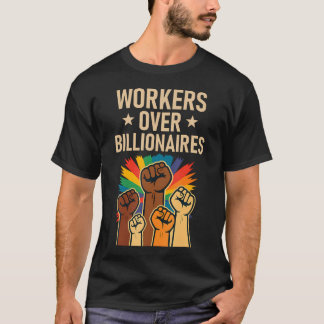 Camiseta Workers Over Billionaires Activist Pride Unite Lab