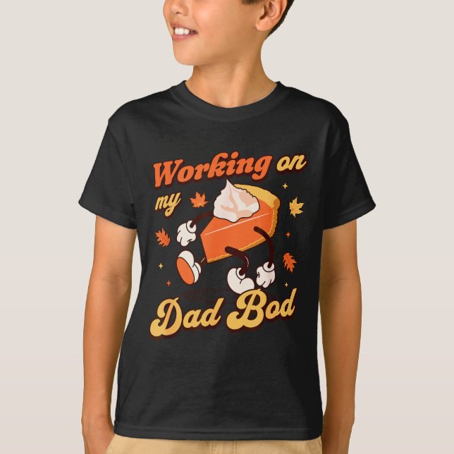 Camiseta Working On My Dad Bod - Thanksgiving Pregnancy Ann (Frente)