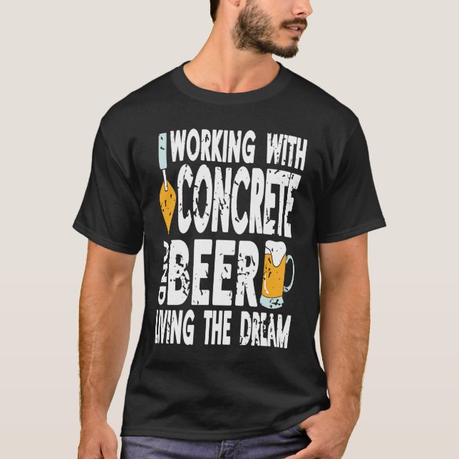 Camiseta Working With Concrete & Beer Living The Dream Retr (Frente)