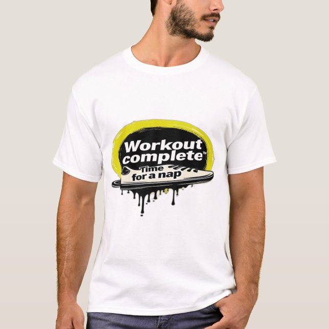 Camiseta Workout concluído. Hora de uma soneca (Frente)