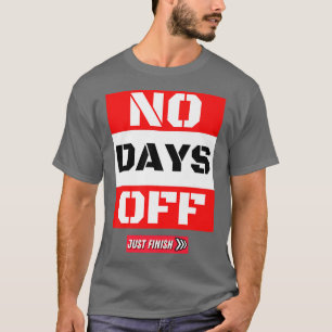 Camiseta Workout de Motivação de Gym - Sem Datas fora da Ma