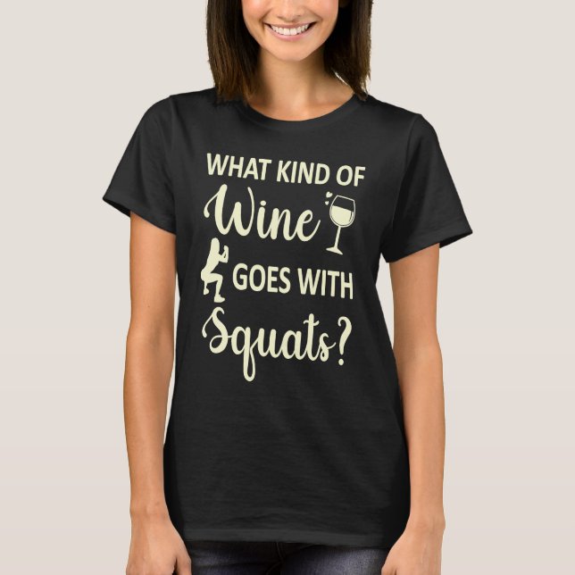Camiseta Workout Gym Meme For wine  Squats Girl Joke  1 (Frente)