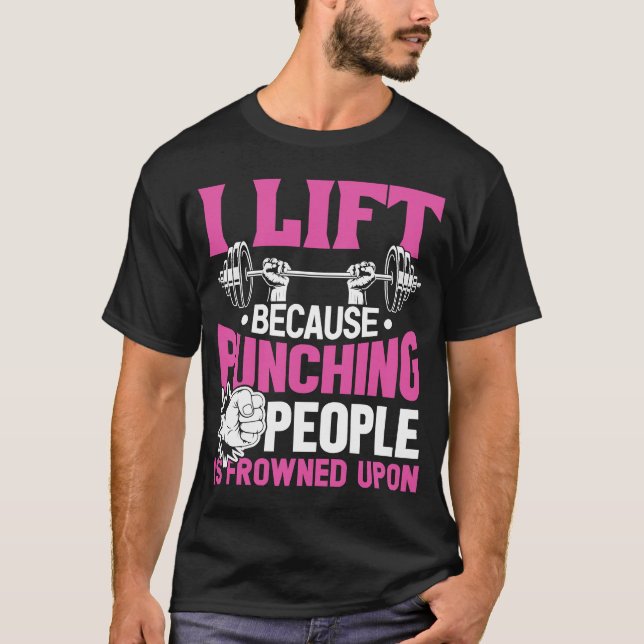 Camiseta Workout I Levantar Porque Pessoas De Punção São En (Frente)