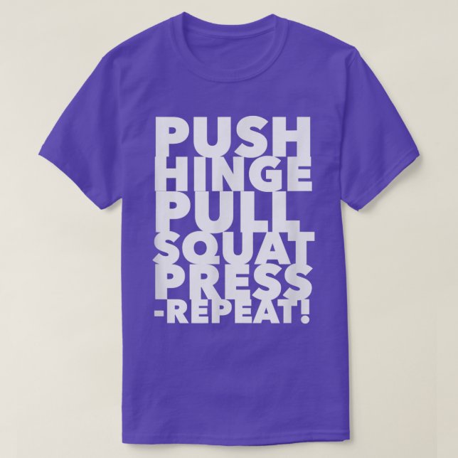 Camiseta Workout Push Hinge Pull Squat Press Repeat 1437 (Frente do Design)