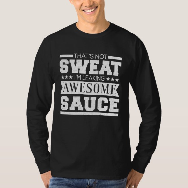 Camiseta Workout   That's Not Sweat I'm Leaking Awesome Sau (Frente)