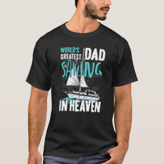 Camiseta World Greatest Dad Grandpa Sailing in Heaven Famil