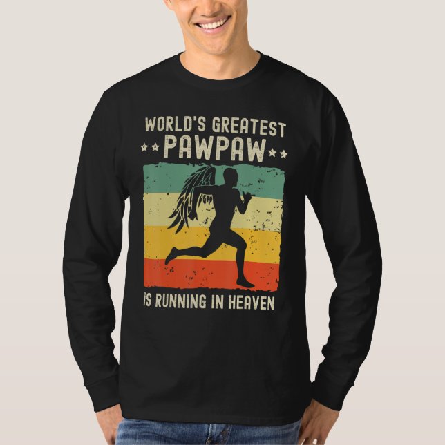 Camiseta World Greatest Pawpaw Running in Heaven Family Mem (Frente)
