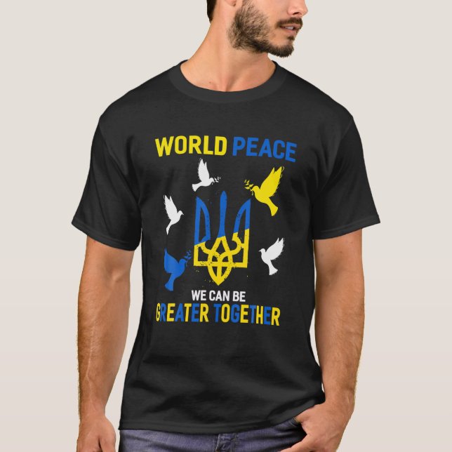 Camiseta World Peace We Can Be Greater Together (Frente)