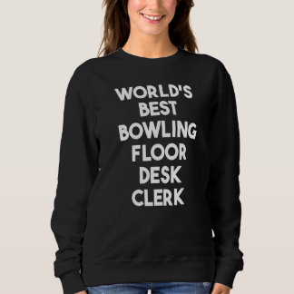 Camiseta World's Best Bowling Floor Desk Clerk  