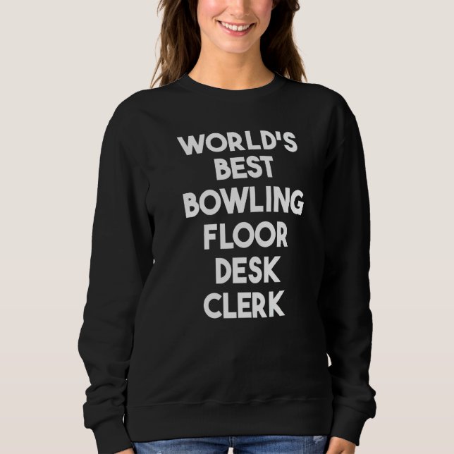 Camiseta World's Best Bowling Floor Desk Clerk   (Frente)