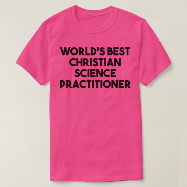 Camiseta World's Best Christian Science Practitioner Premiu (Frente do Design)