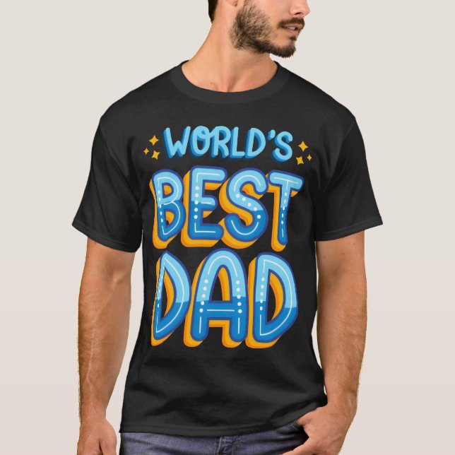 Camiseta Worlds Best Dad Fathers Day Gift for Dad friend (Frente)