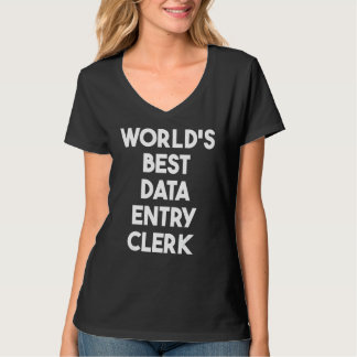 Camiseta World's Best Data Entry Clerk