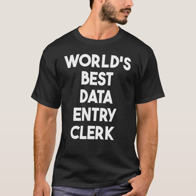 Camiseta World's Best Data Entry Clerk (Frente)