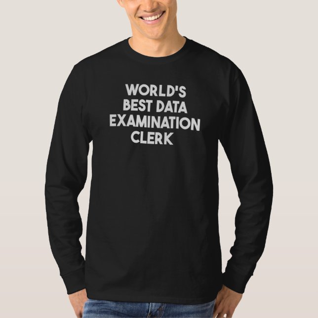 Camiseta World's Best Data Examination Clerk (Frente)
