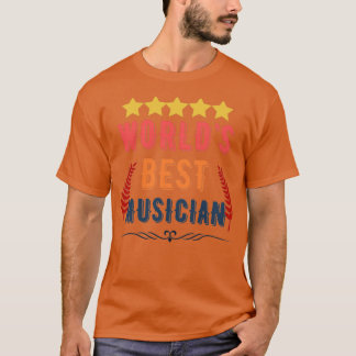 Camiseta Worlds Best Musician Funny Cool Musician Quote Gif