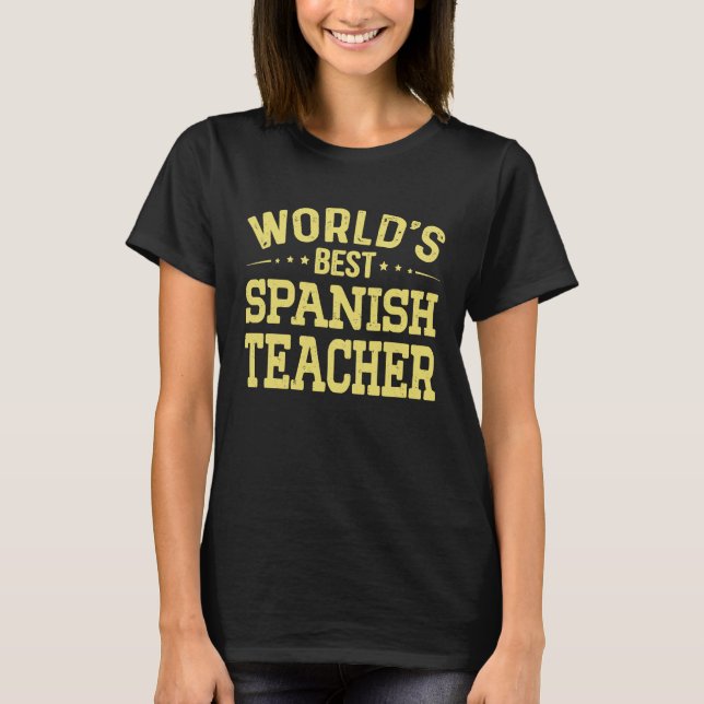 Camiseta World's Best Spanish Teacher Job Title  Spanish Te (Frente)