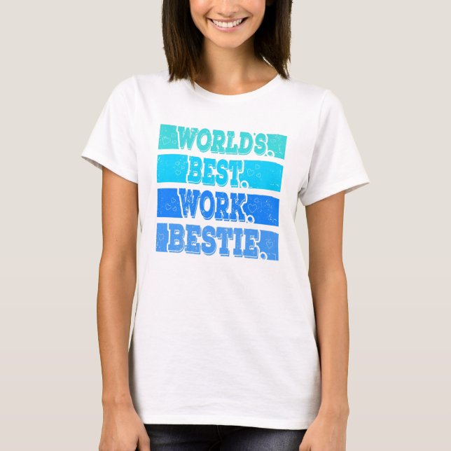 Camiseta Worlds best Work bestie Support Mitarbeiter (Frente)