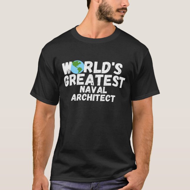 Camiseta Worlds Greatest Naval Architect (Frente)