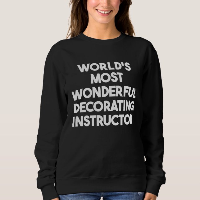 Camiseta World's Most Wonderful Decorating Instructor (Frente)