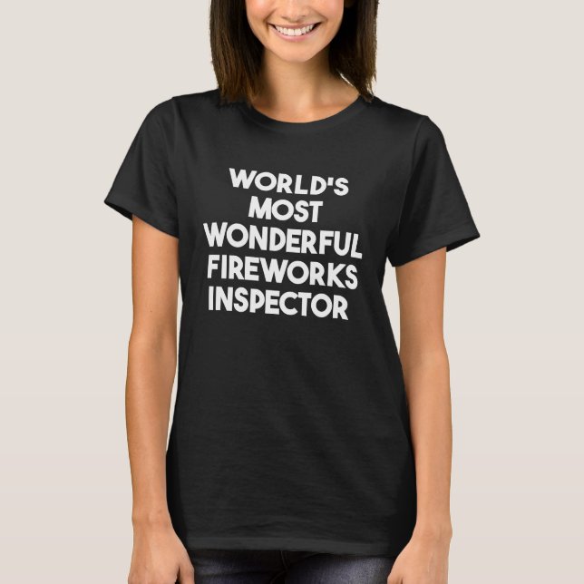 Camiseta World's Most Wonderful Fireworks Inspector (Frente)