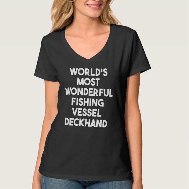 Camiseta World's Most Wonderful Fishing Vessel Deckhand (Frente)