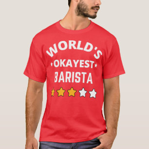 Camiseta Worlds Okayest Barista Gif