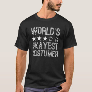 Camiseta Worlds Okayest Costumer  Costumer 1