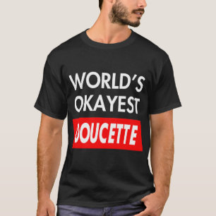 Camiseta Worlds okayest Doucette