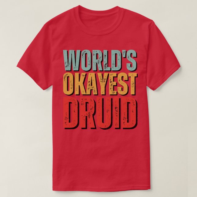 Camiseta Worlds Okayest druid 2 (Frente do Design)