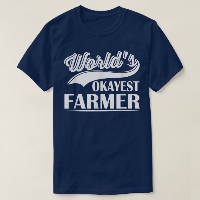 Camiseta World's Okayest Farmer Funny Farmer Worker  (Frente do Design)