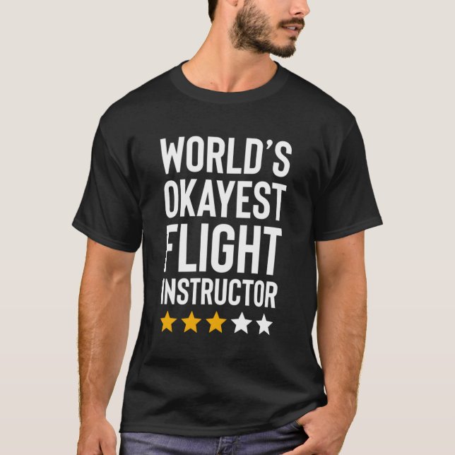 Camiseta Worlds Okayest Flight Instructor Pilot Aviation Fl (Frente)