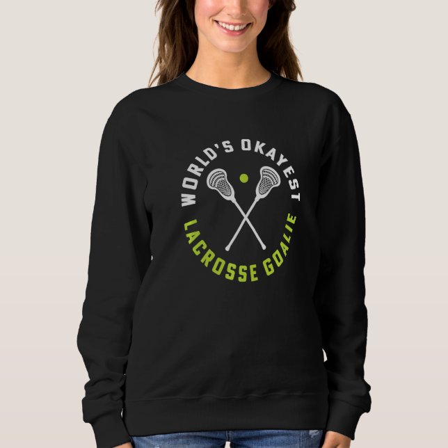 Camiseta World's Okayest Lacrosse Goalie Girls Lacrosse Coa (Frente)