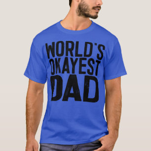 Camiseta Worlds Okayest Pai 1