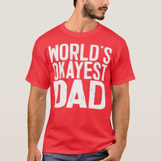 Camiseta Worlds Okayest Pai 2