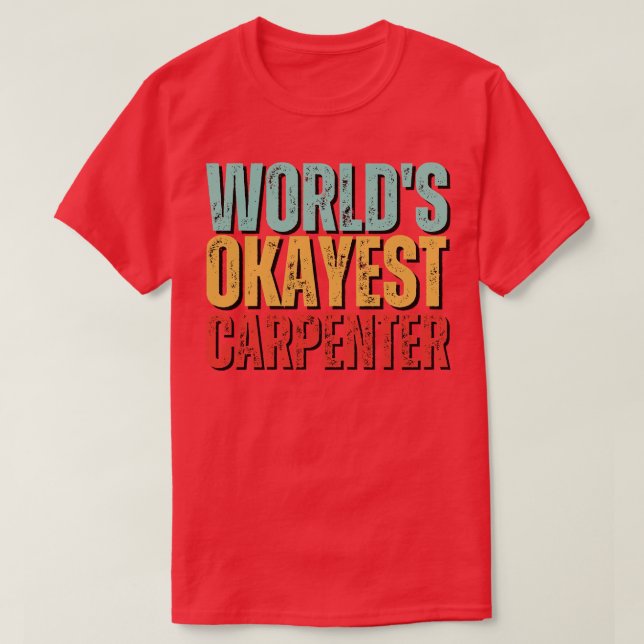 Camiseta Worlds Okayest penter Gift Idea 2 (Frente do Design)