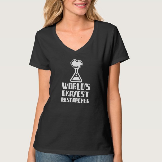 Camiseta World's Okayest Researcher Engineer Scientist Phys (Frente)