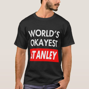 Camiseta Worlds okayest Stanley