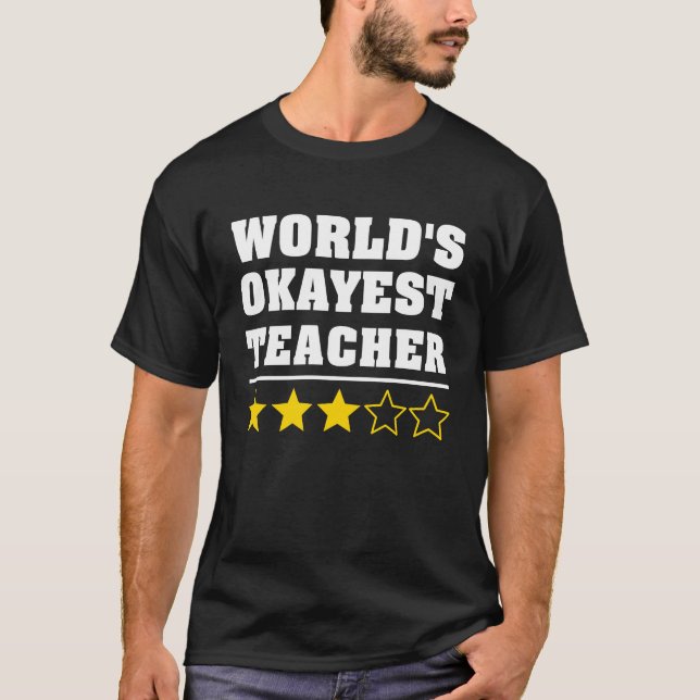 Camiseta World's Okayest Teacher  Manager Boss Appreciation (Frente)