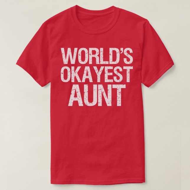 Camiseta Worlds Okayest Tia II (Frente do Design)