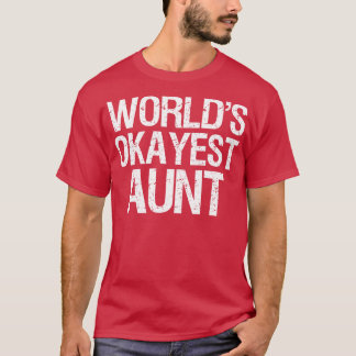 Camiseta Worlds Okayest Tia II