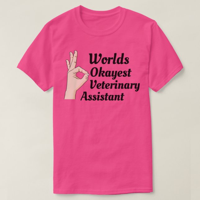 Camiseta Worlds Okayest Veterinary Assistant Classic TSirt (Frente do Design)