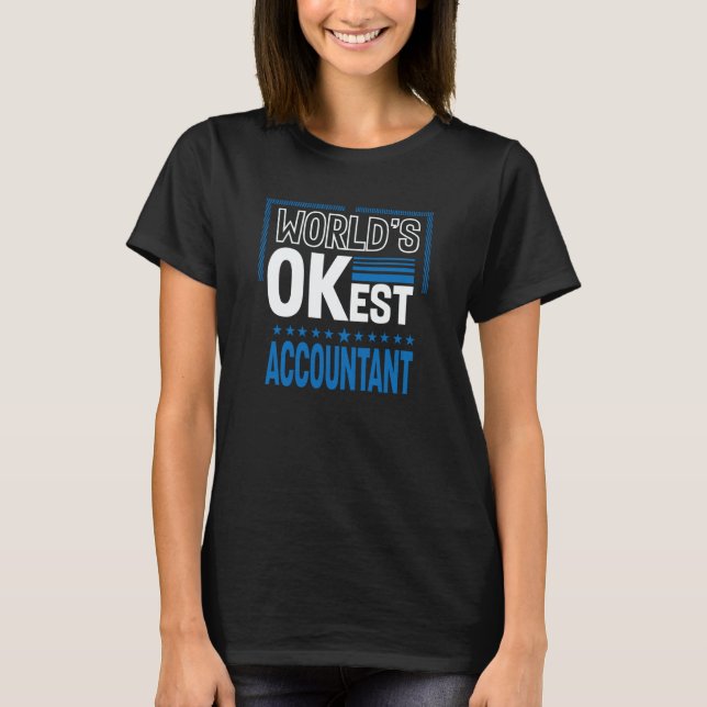 Camiseta Worlds OKest Accountant CPA Humor Accounting Work (Frente)
