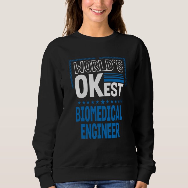 Camiseta Worlds OKest Biomedical Engineer Engineering Humor (Frente)