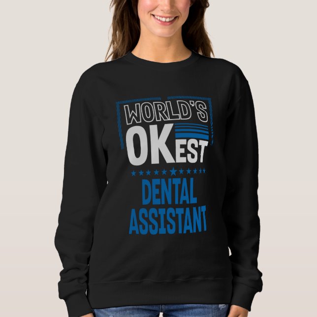 Camiseta Worlds OKest Dental Assistant Dental Hygienist Hum (Frente)