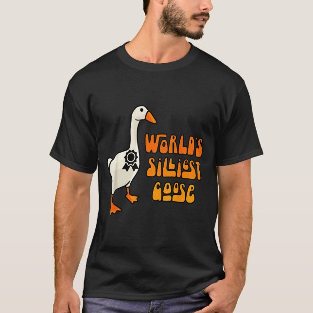 Camiseta World's Silliest Goose Funny Goose Lovers  (Frente)