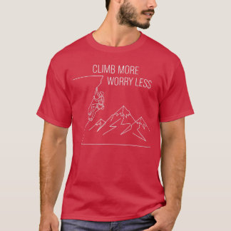 Camiseta Worry Less Climb More Rock Climbing Bouldering ret