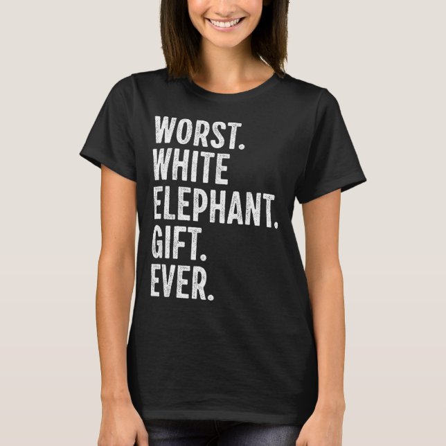 Camiseta Worst White Elephant Gift Ever Men Women Funny Chr (Frente)
