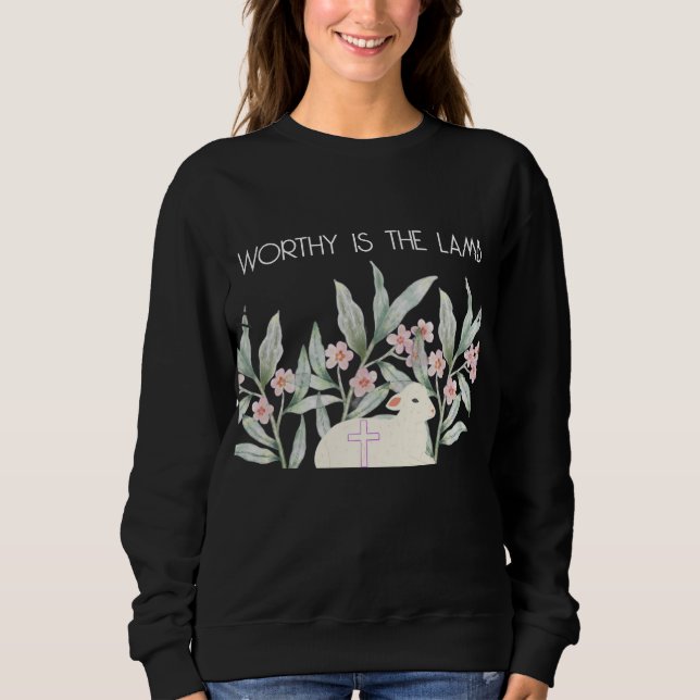 Camiseta Worthy Is The Lamb Sweatshirt (Frente)